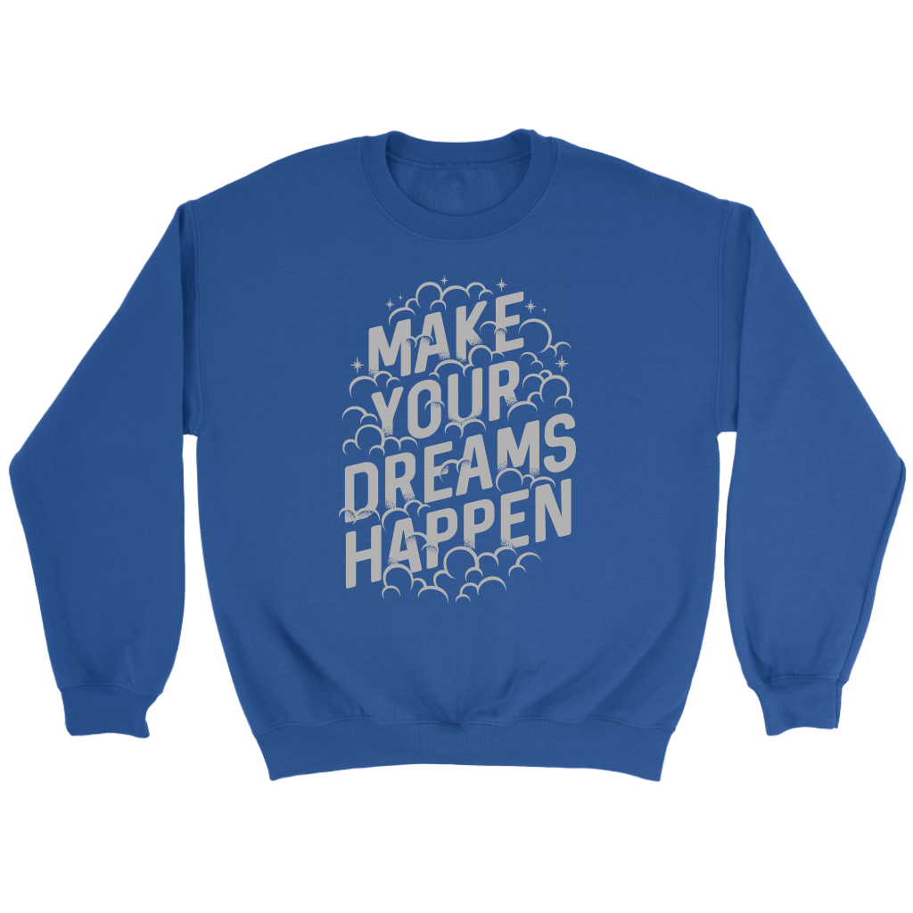Make Your Dreams Happen | Women's