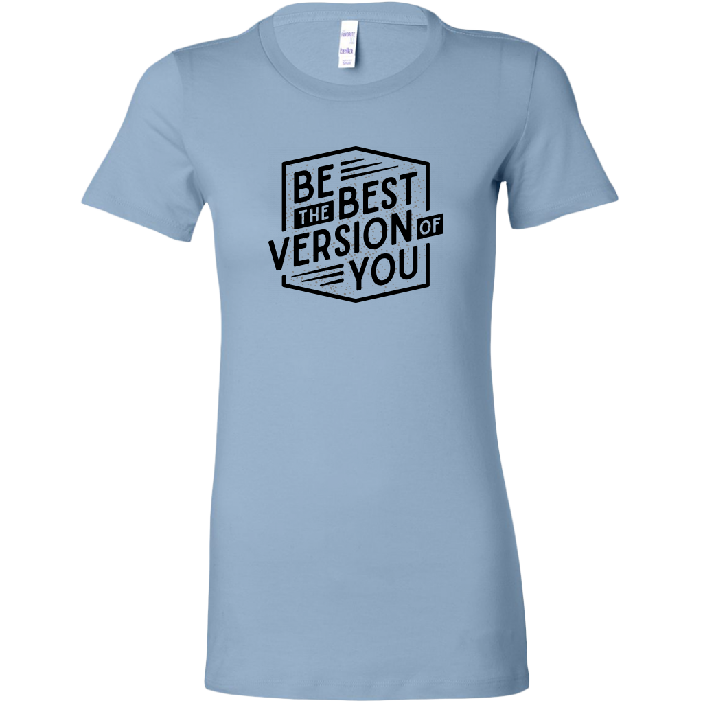 Be The Best Version Of You | Women's