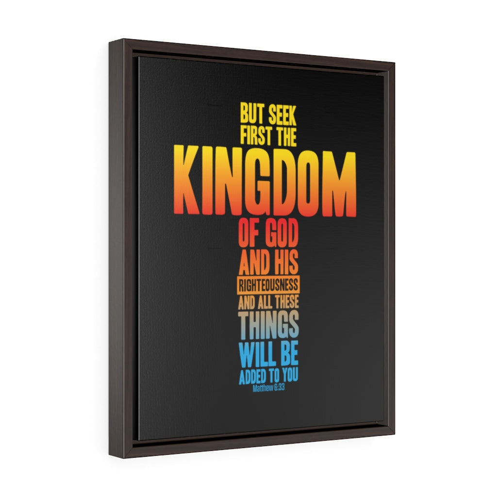 Seek First The Kingdom | Framed Gallery Canvas