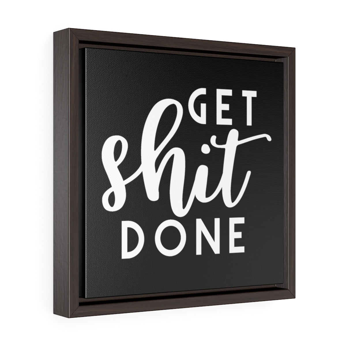 Get Shit Done | Framed Gallery Canvas