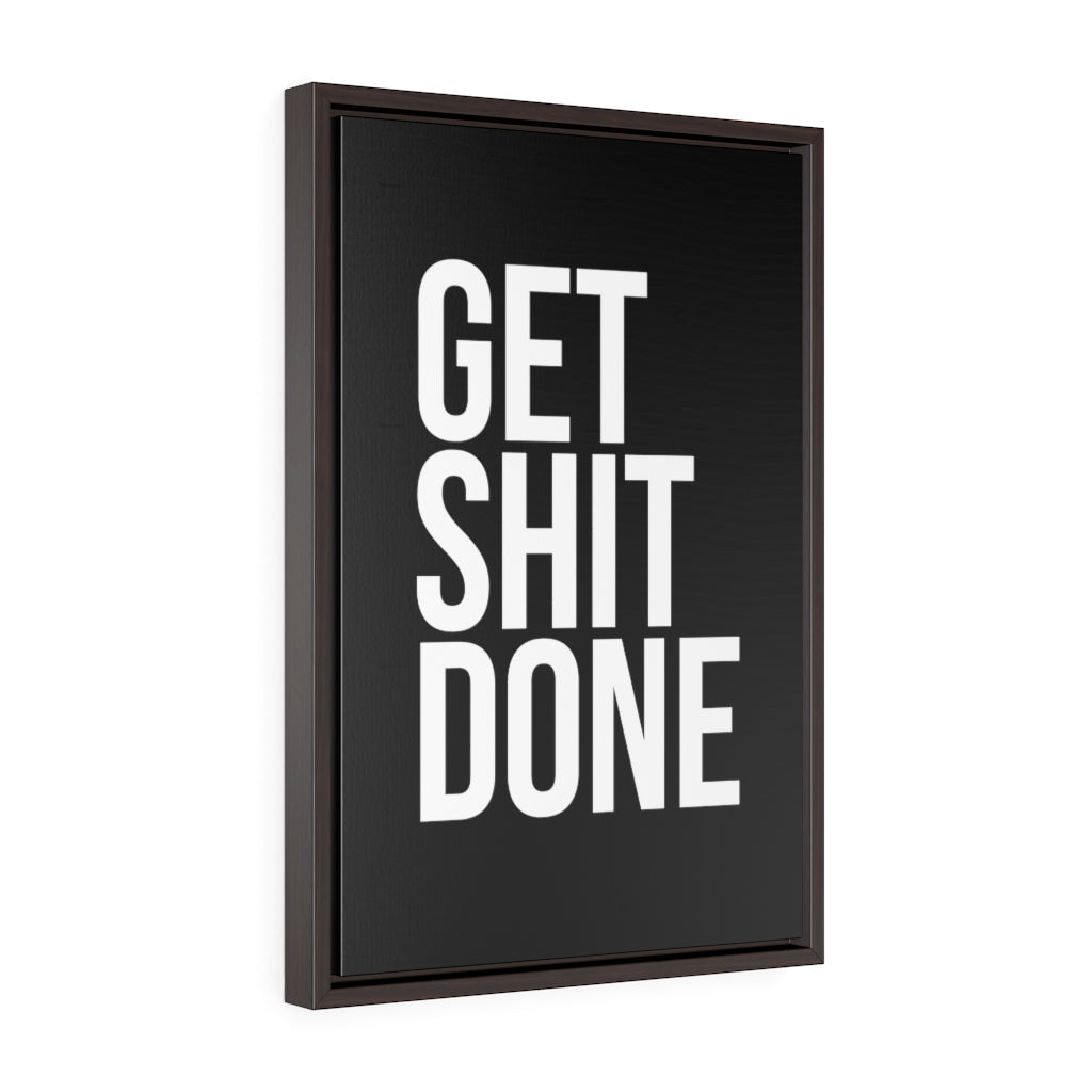 Get Sh*t Done | Framed Gallery Canvas