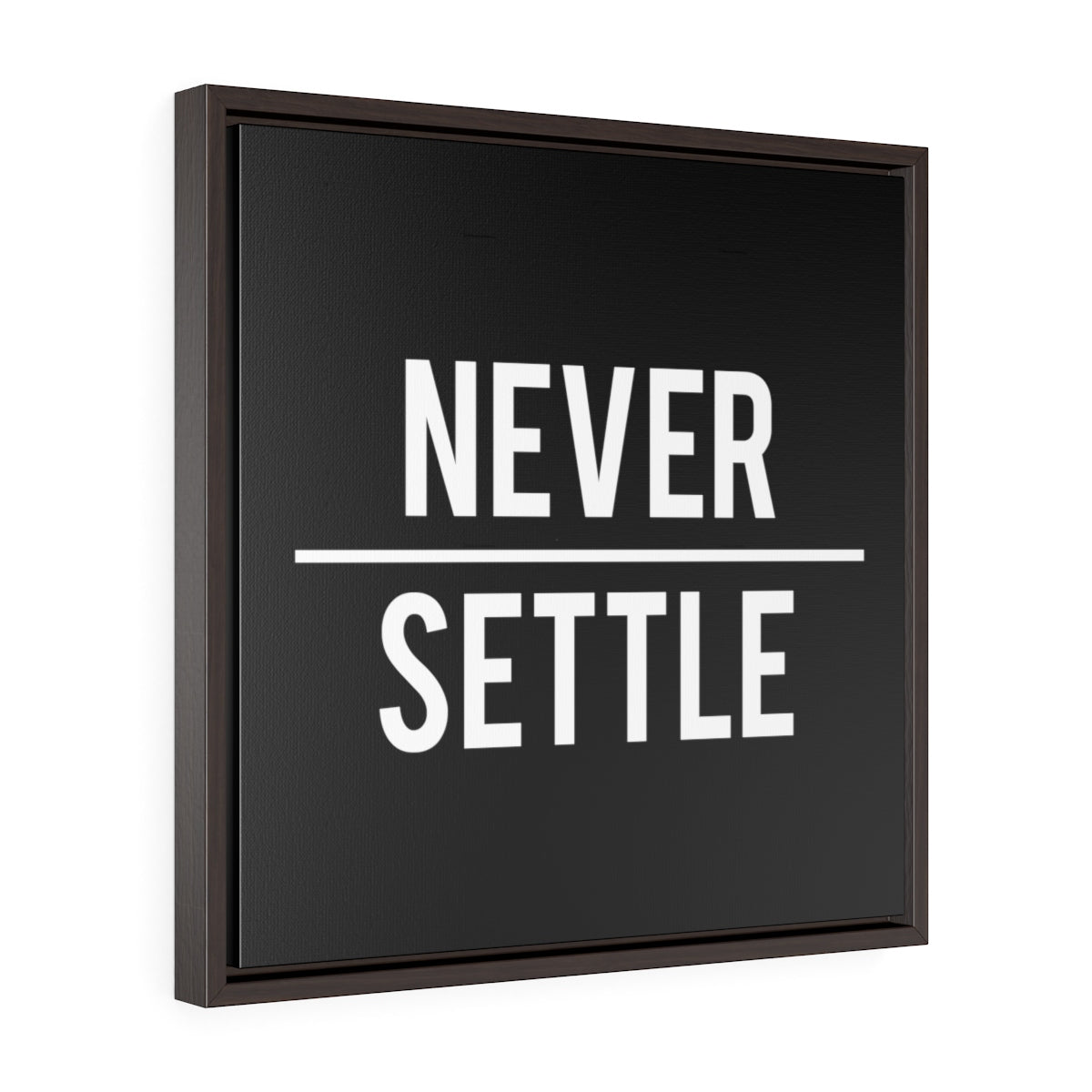 Never Settle | Framed Gallery Canvas