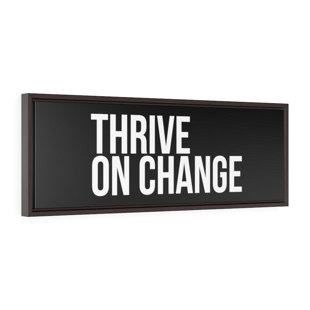 Thrive on Change | Framed Gallery Canvas