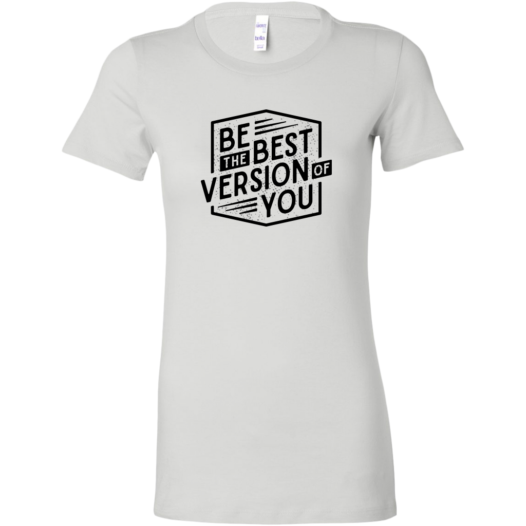 Be The Best Version Of You | Women's