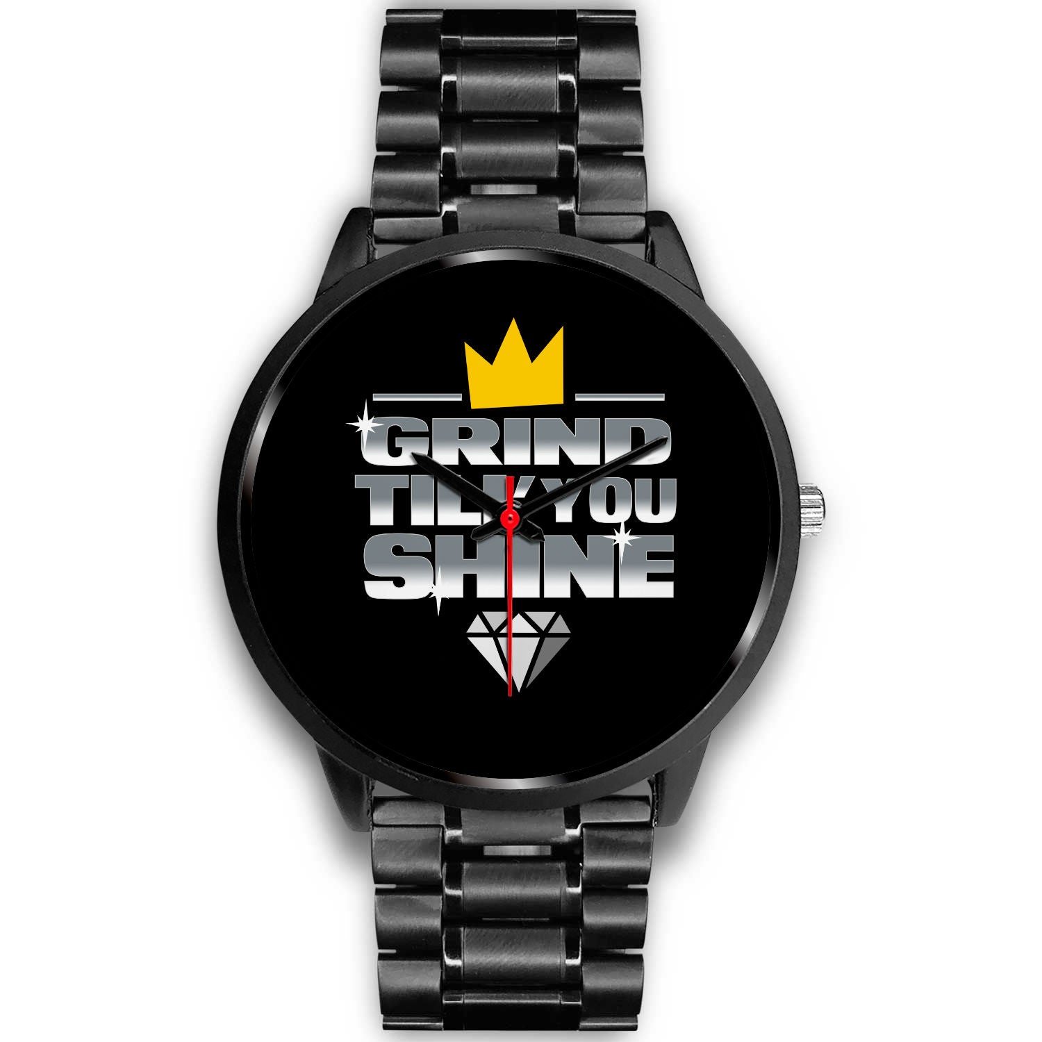 Grind Till You Shine | Stainless Steel Watch