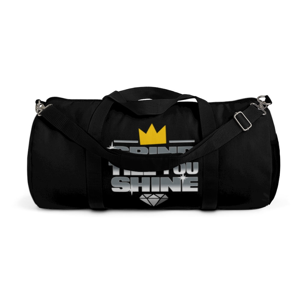 Grind Till You Shine | Duffel Bag
