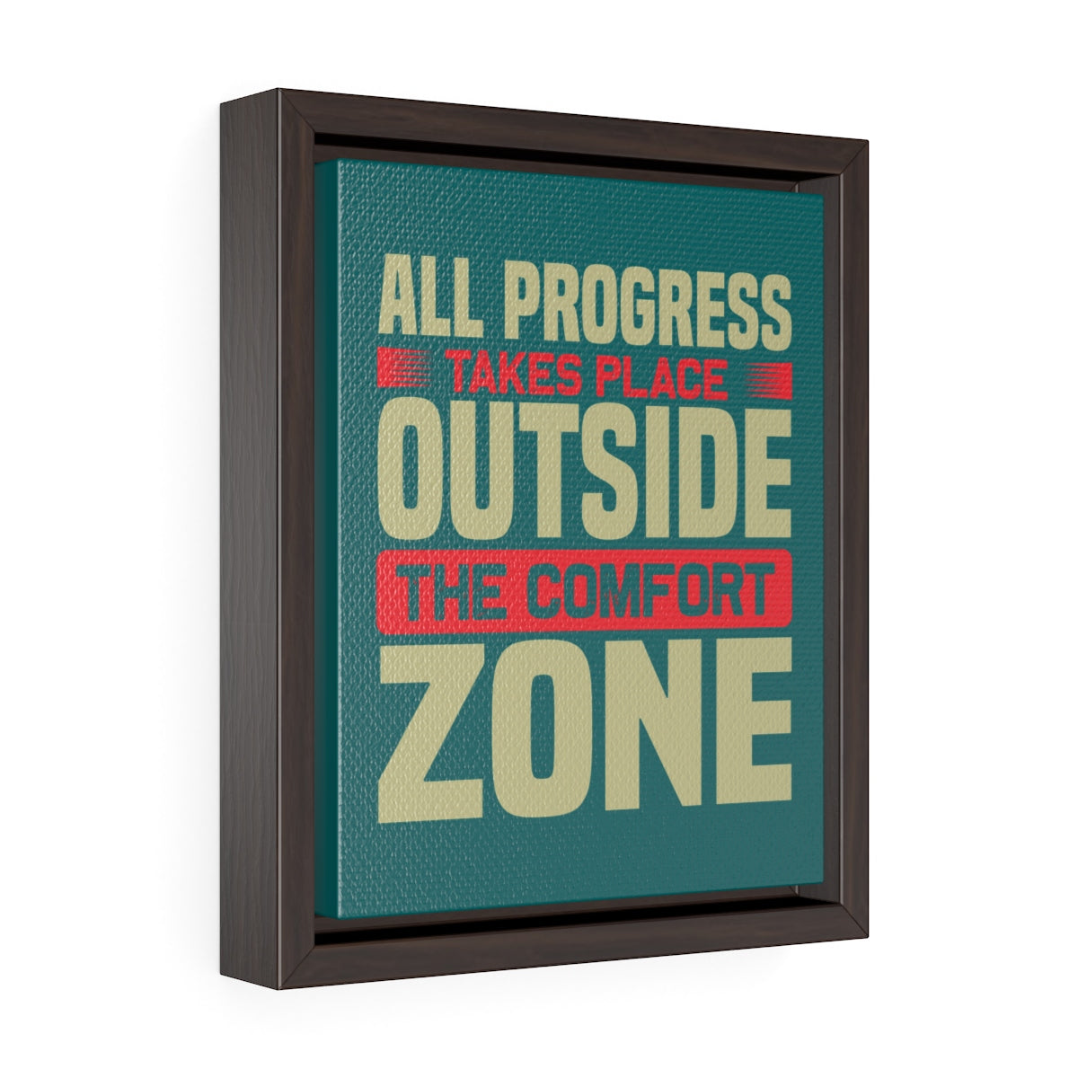 All Progress Takes Place Outside The Comfort Zone | Framed Gallery Canvas