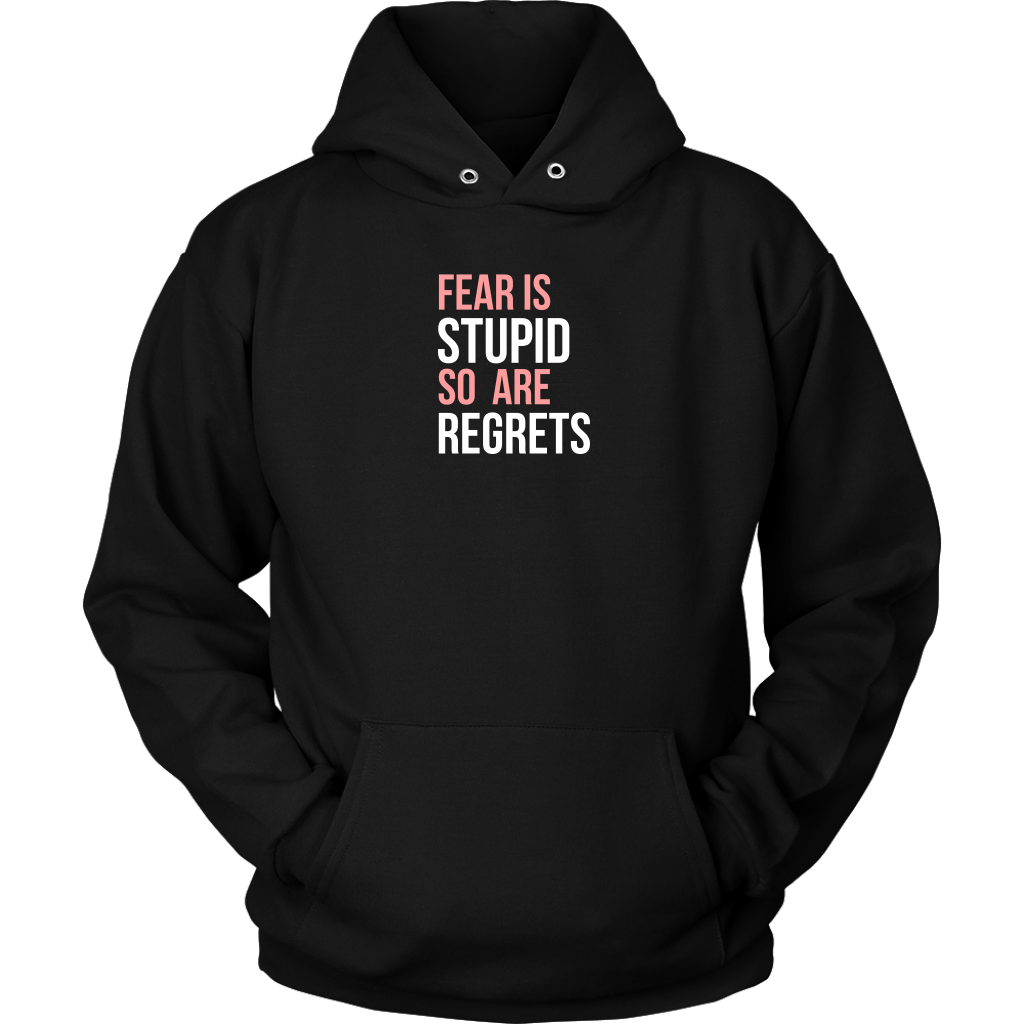 Fear Is Stupid So Are Regrets | Women's