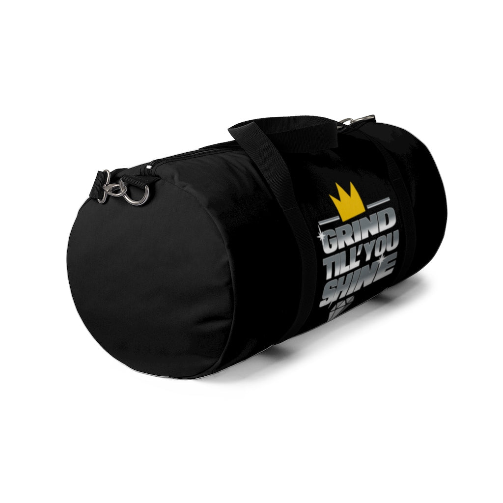 Grind Till You Shine | Duffel Bag