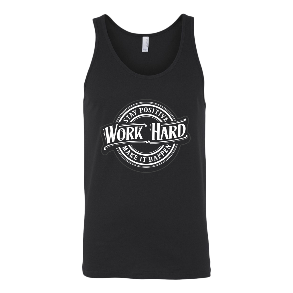 Stay Positive, Work Hard, Make It Happen | Men's