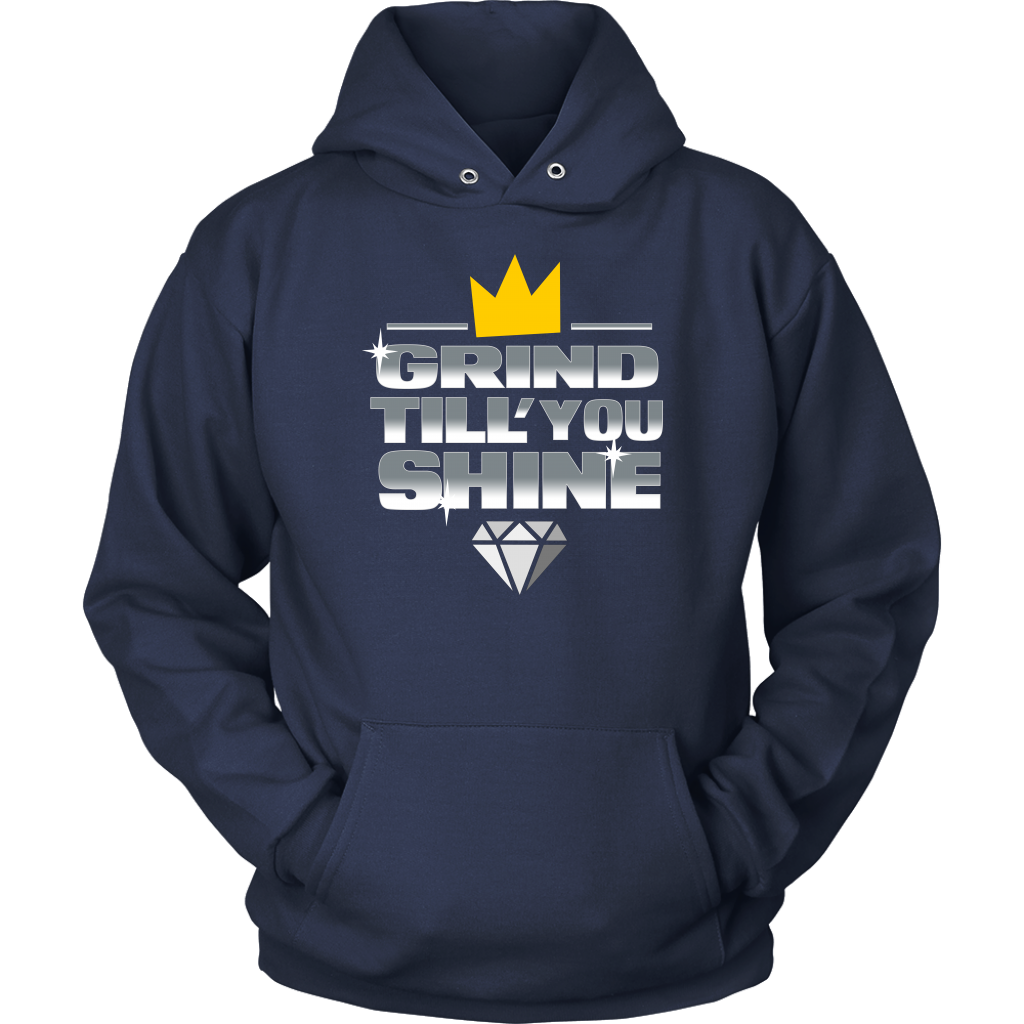 Grind Till You Shine | Hoodie