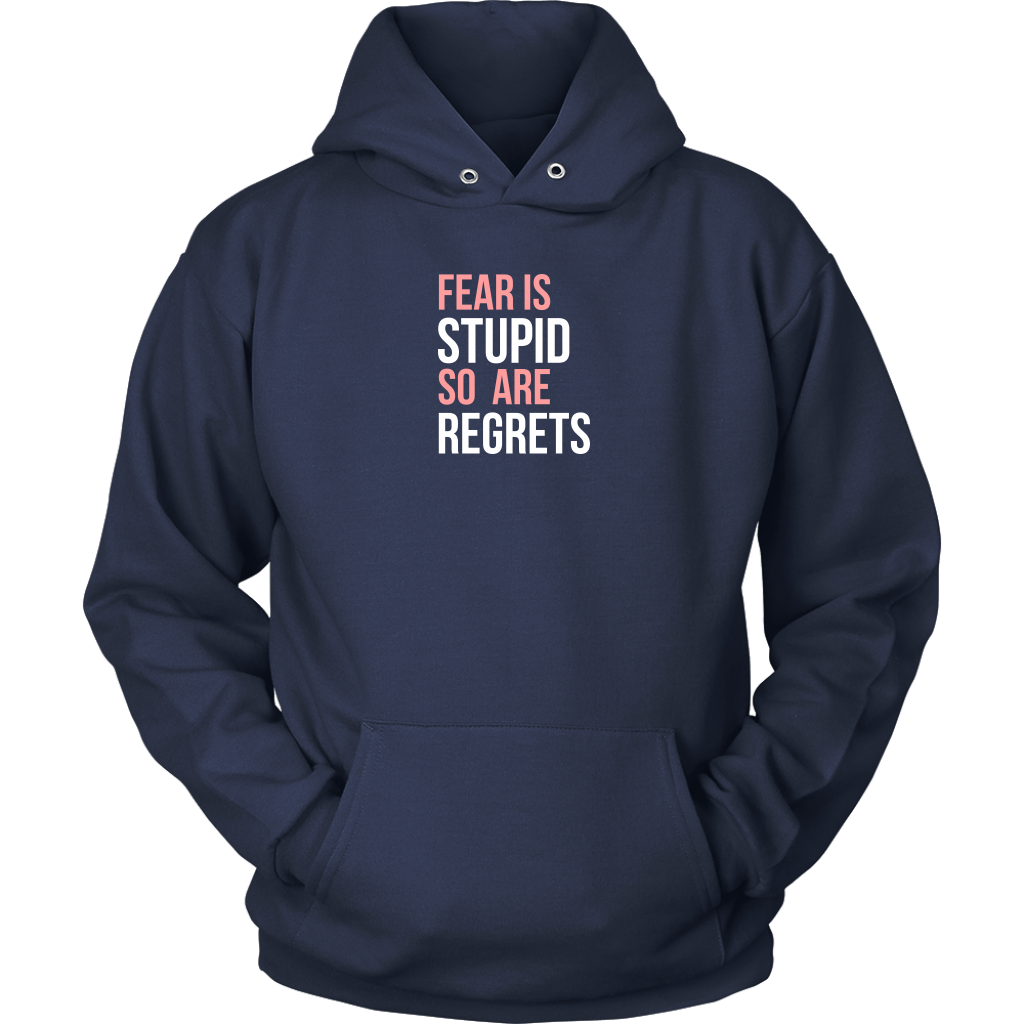 Fear Is Stupid So Are Regrets | Women's