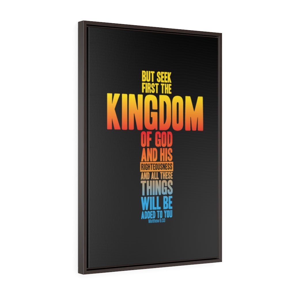 Seek First The Kingdom | Framed Gallery Canvas