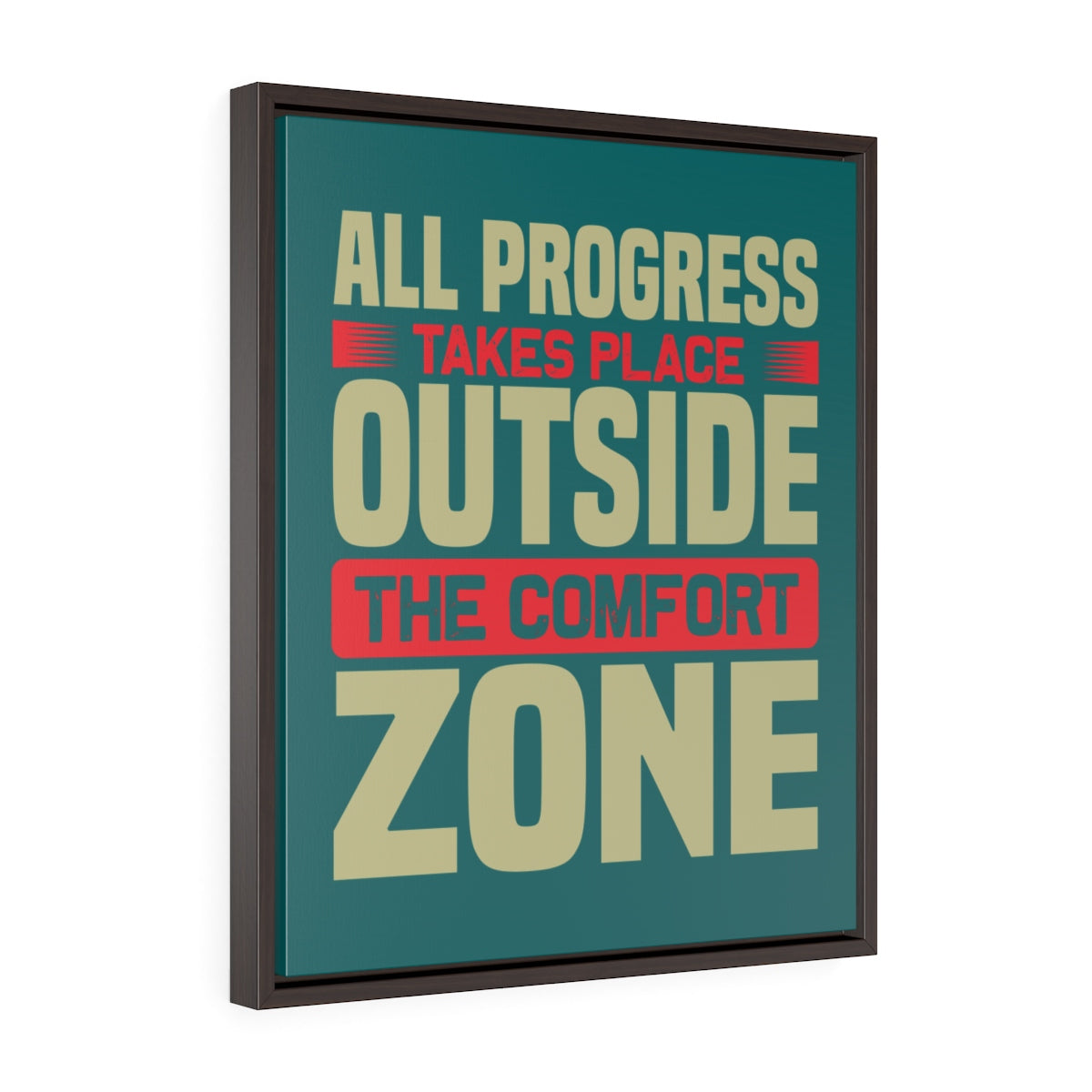 All Progress Takes Place Outside The Comfort Zone | Framed Gallery Canvas
