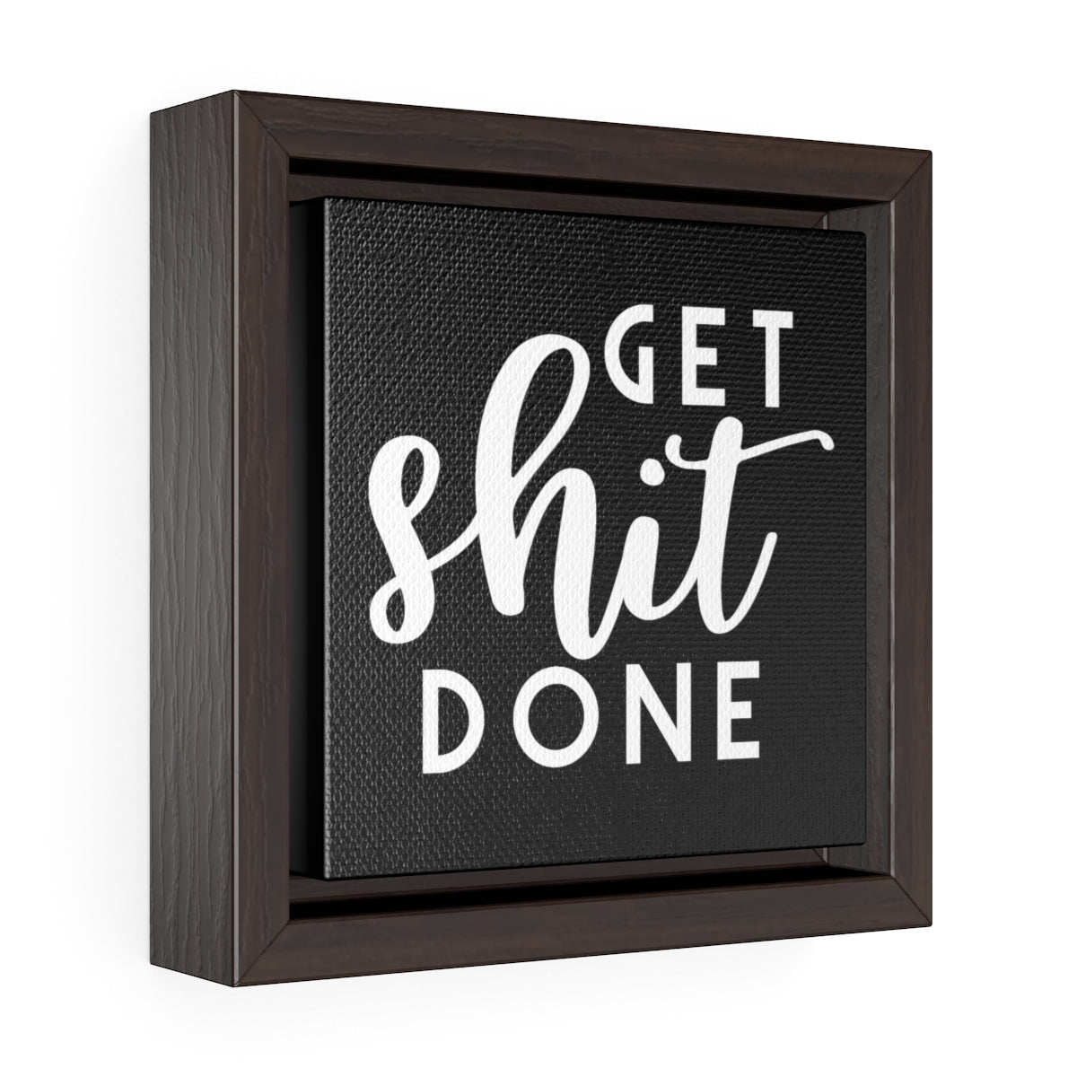 Get Shit Done | Framed Gallery Canvas