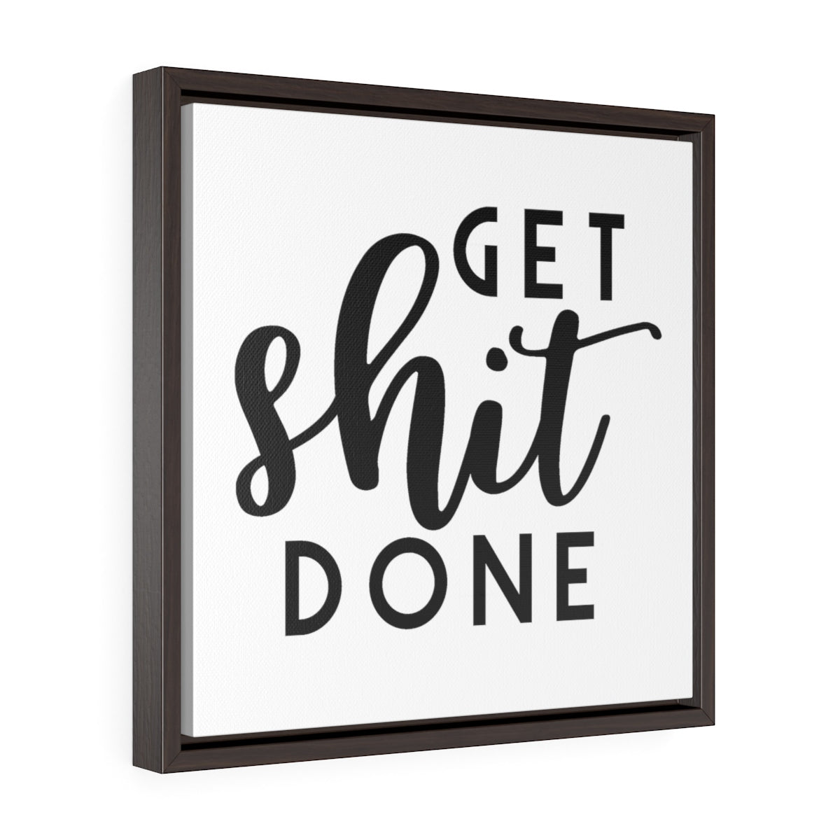 Get Shit Done Light | Framed Gallery Canvas