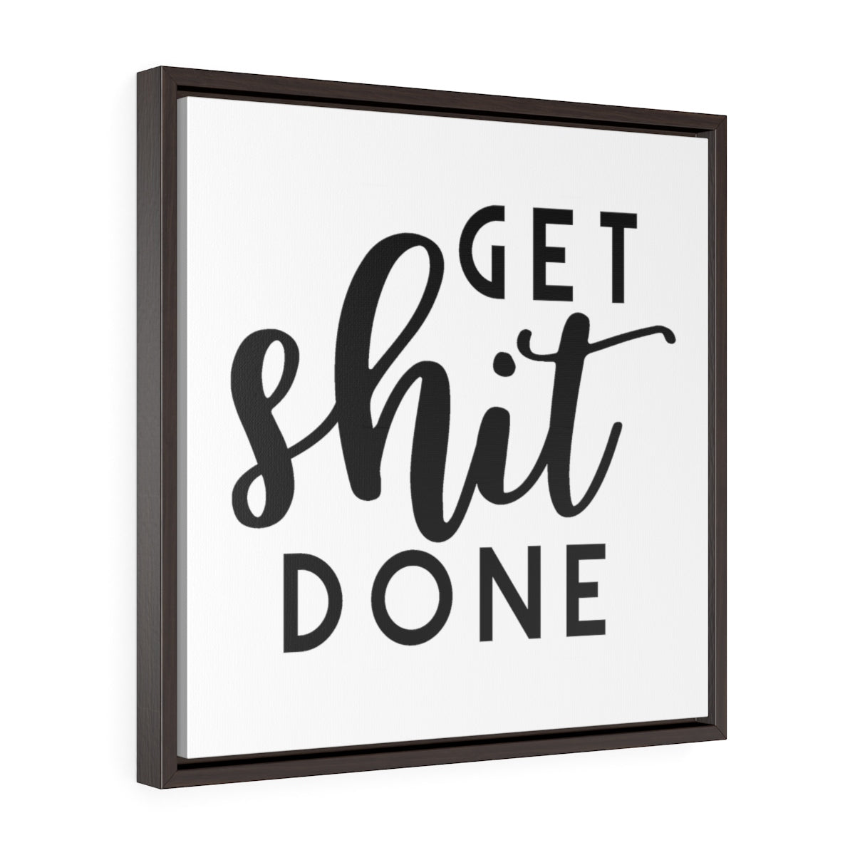 Get Shit Done Light | Framed Gallery Canvas