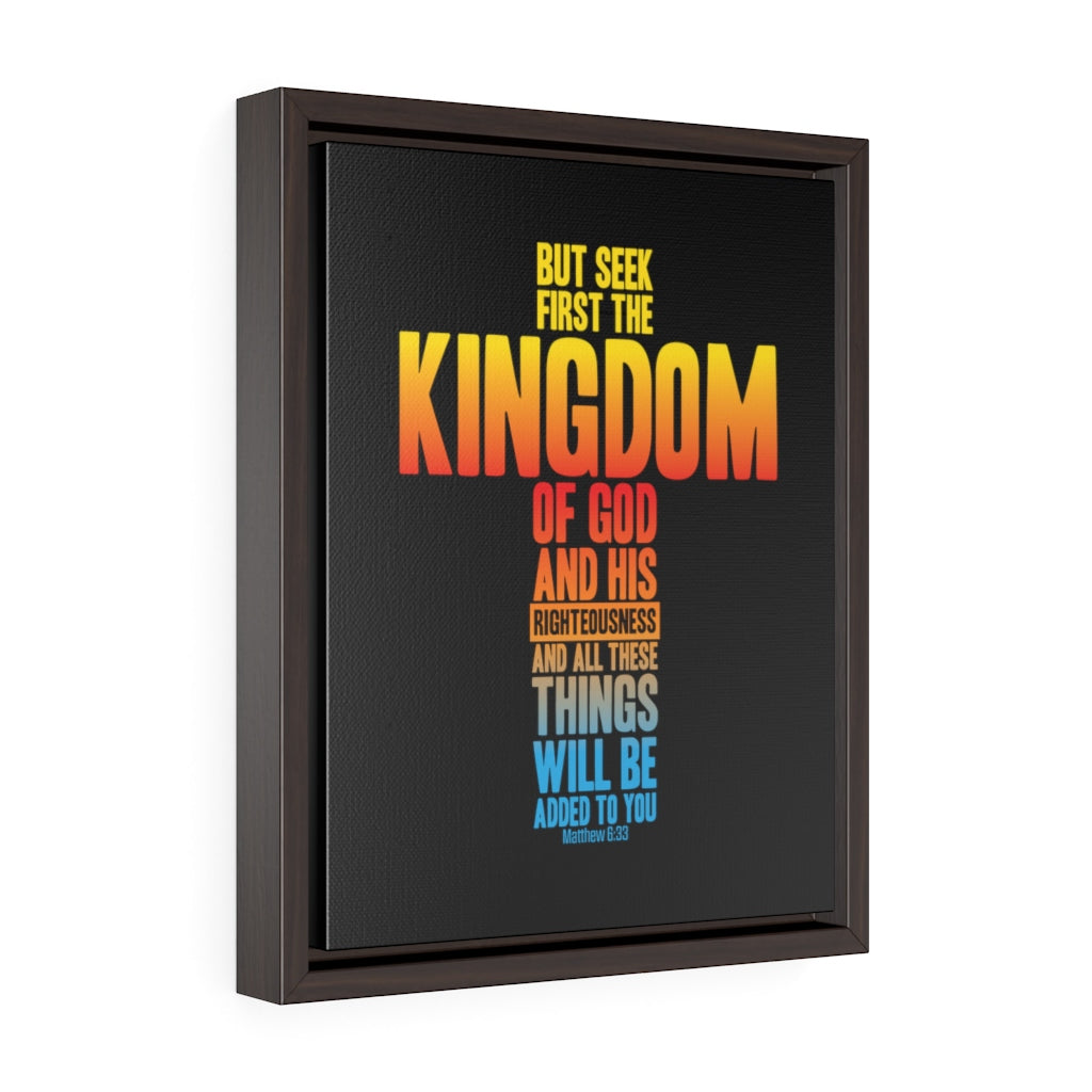 Seek First The Kingdom | Framed Gallery Canvas