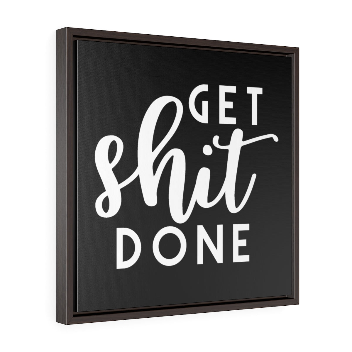 Get Shit Done | Framed Gallery Canvas