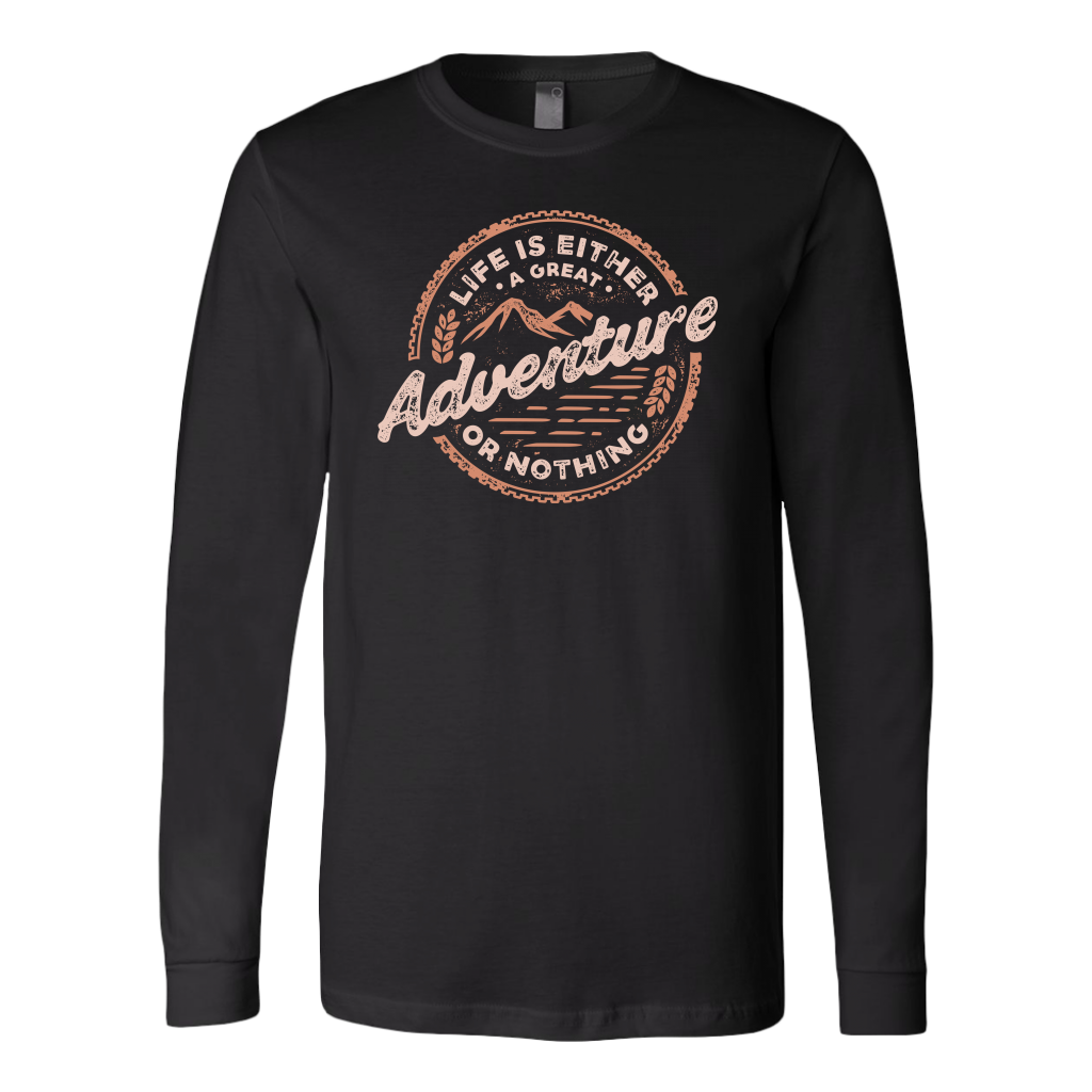 Life Is Either A Great Adventure Or Nothing | Men's