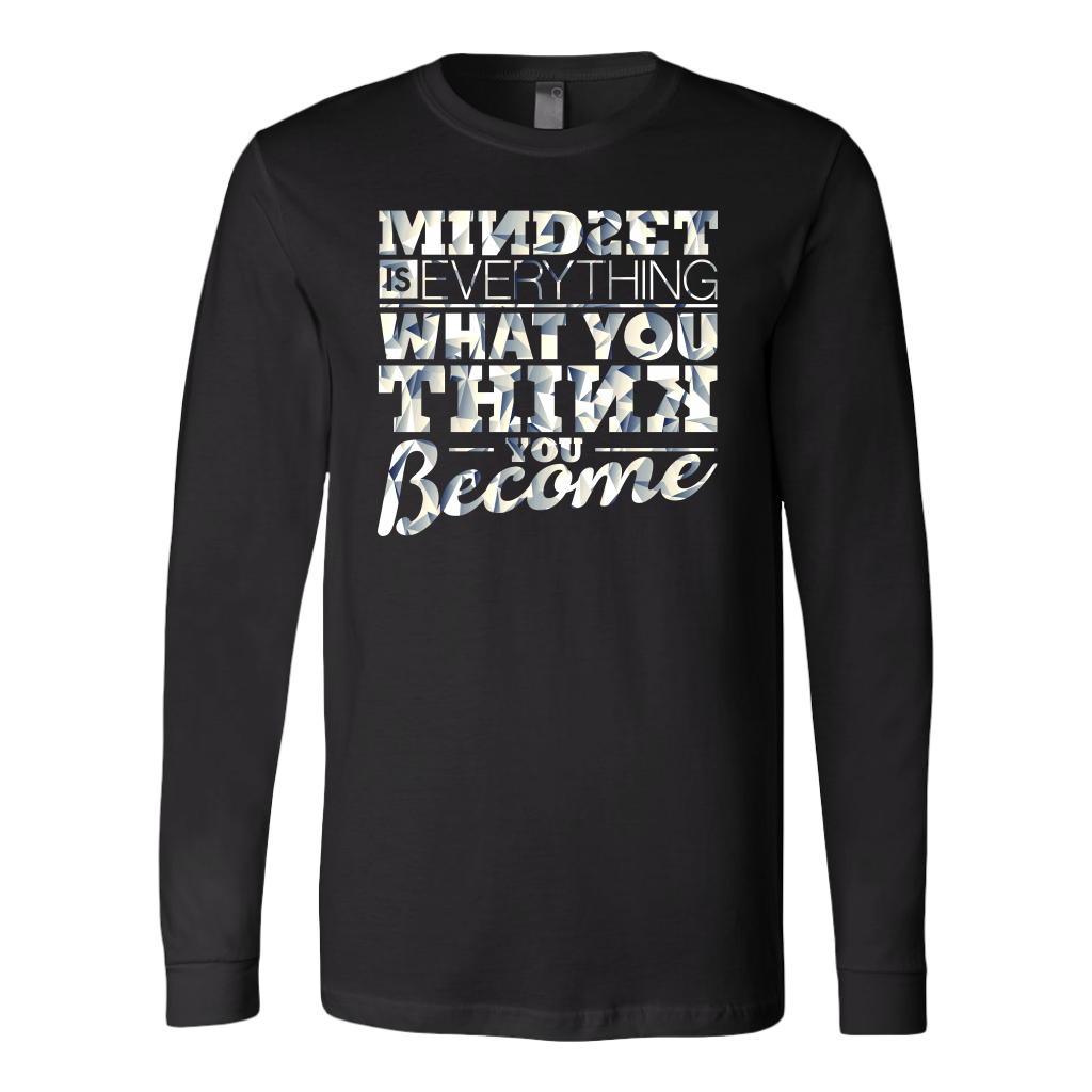 Mindset Is Everything What You Think You Become | Men's