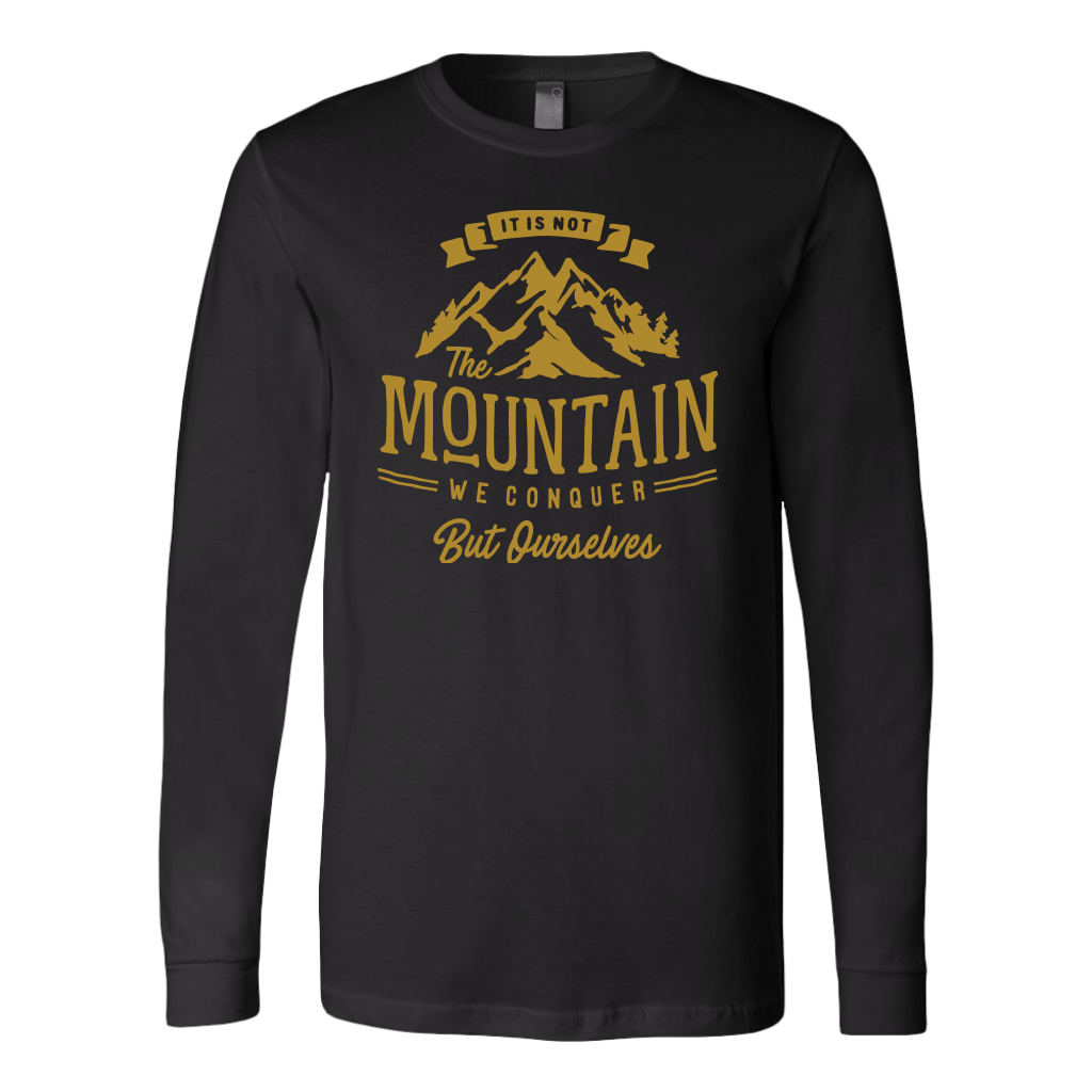 It's Not The Mountain We Conquer But Ourselves | Men's