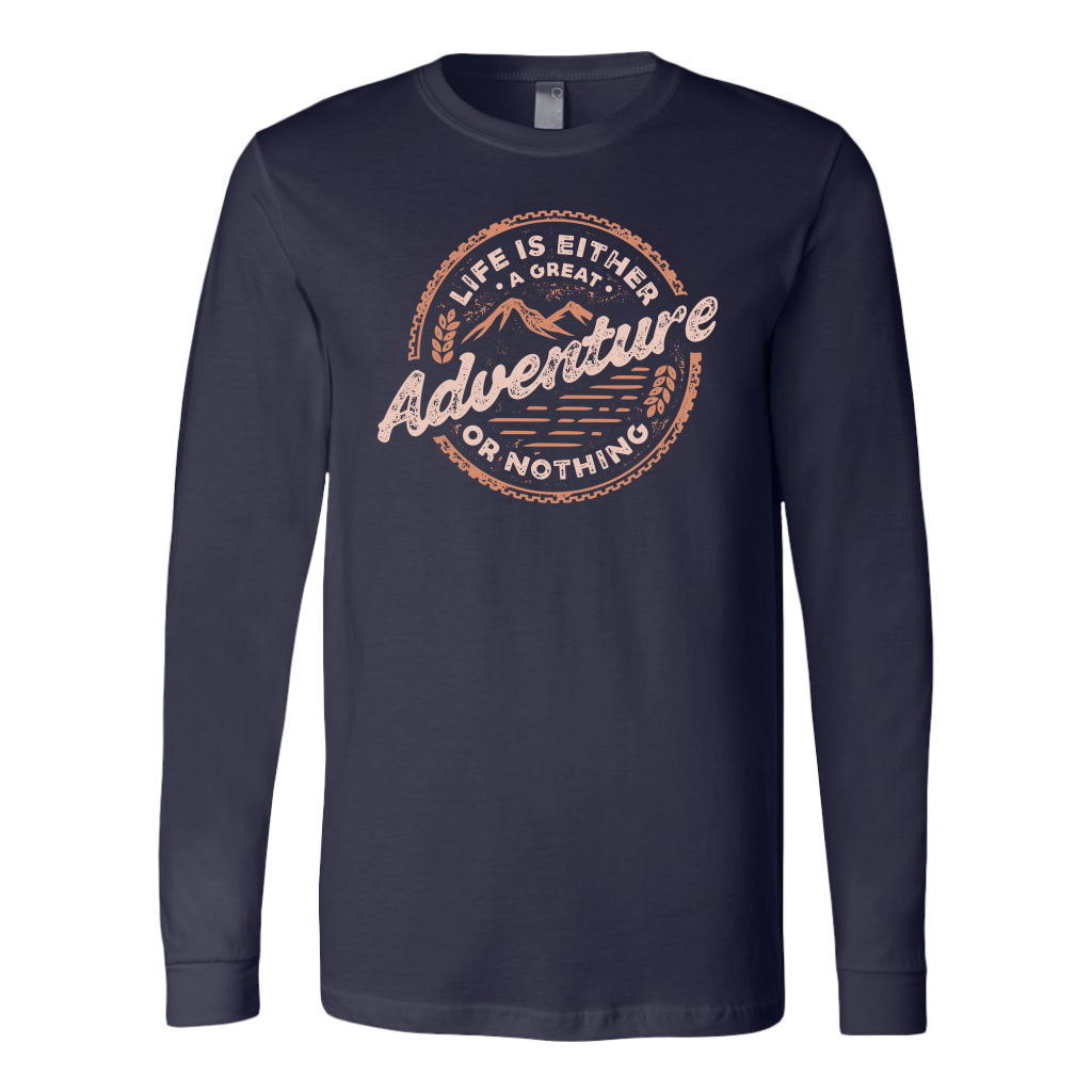 Life Is Either A Great Adventure Or Nothing | Men's