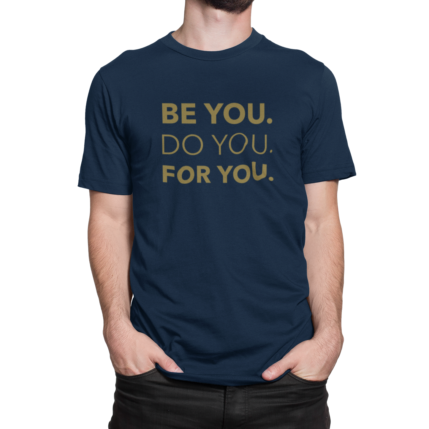 Be You Do You For You | Men's