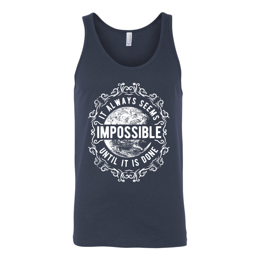 It Always Seems Impossible Until It Is Done | Men's