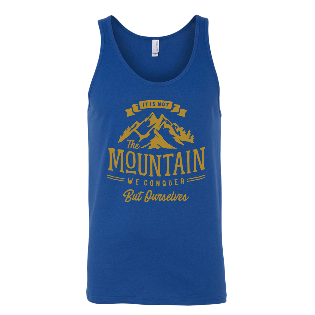 It's Not The Mountain We Conquer But Ourselves | Men's