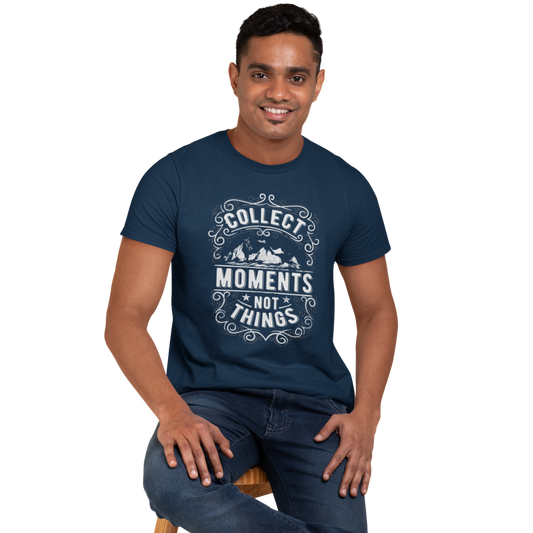 Collect Moments Not Things | Men's