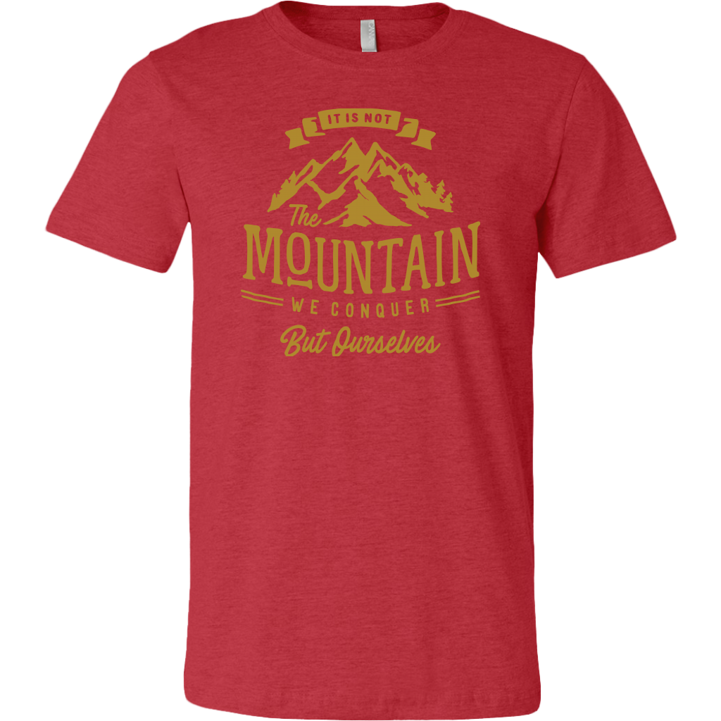 It's Not The Mountain We Conquer But Ourselves | Men's