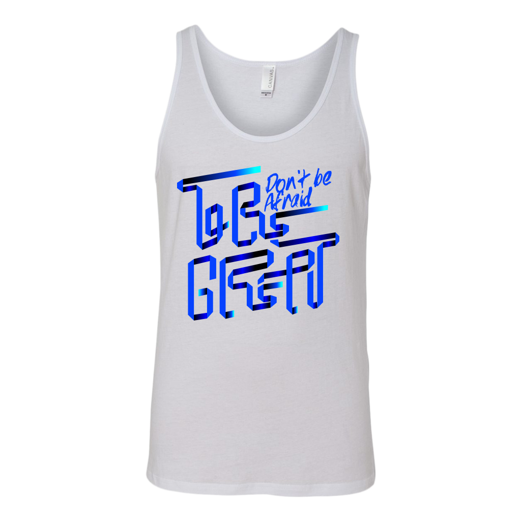 Don't Be Afraid To Be Great | Men's