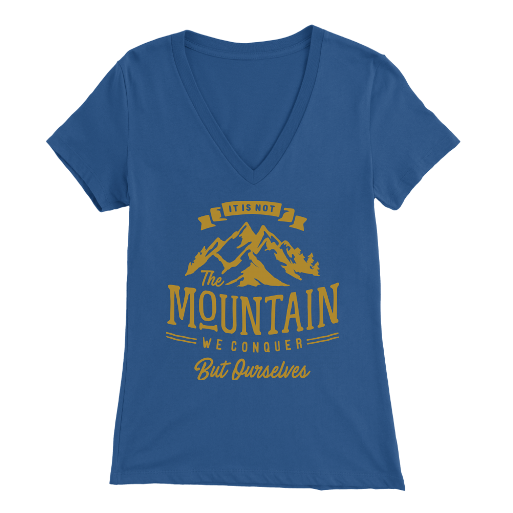It's Not The Mountain We Conquer But Ourselves | Women's