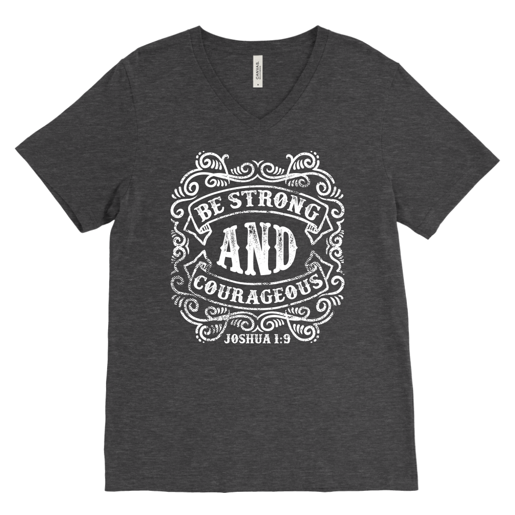 Be Strong And Courageous | Men's