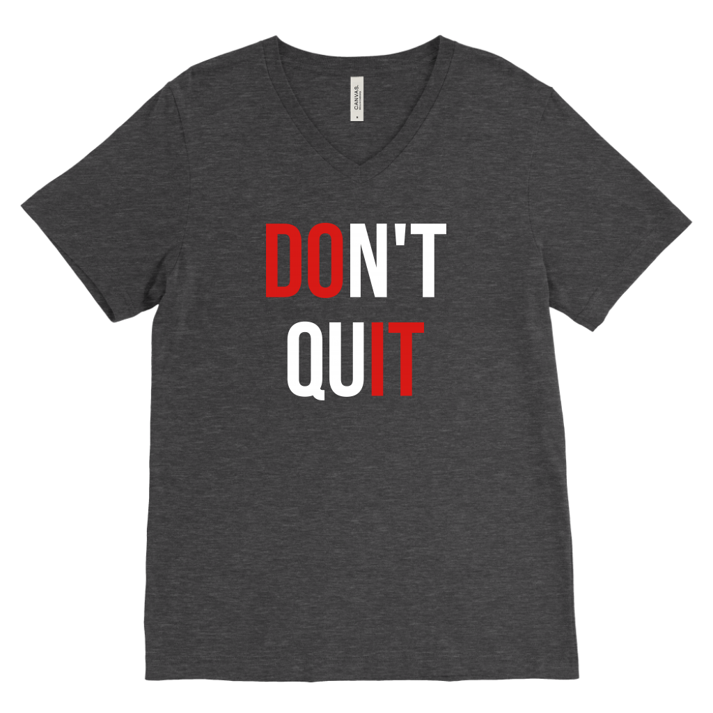 Don't Quit | Unisex