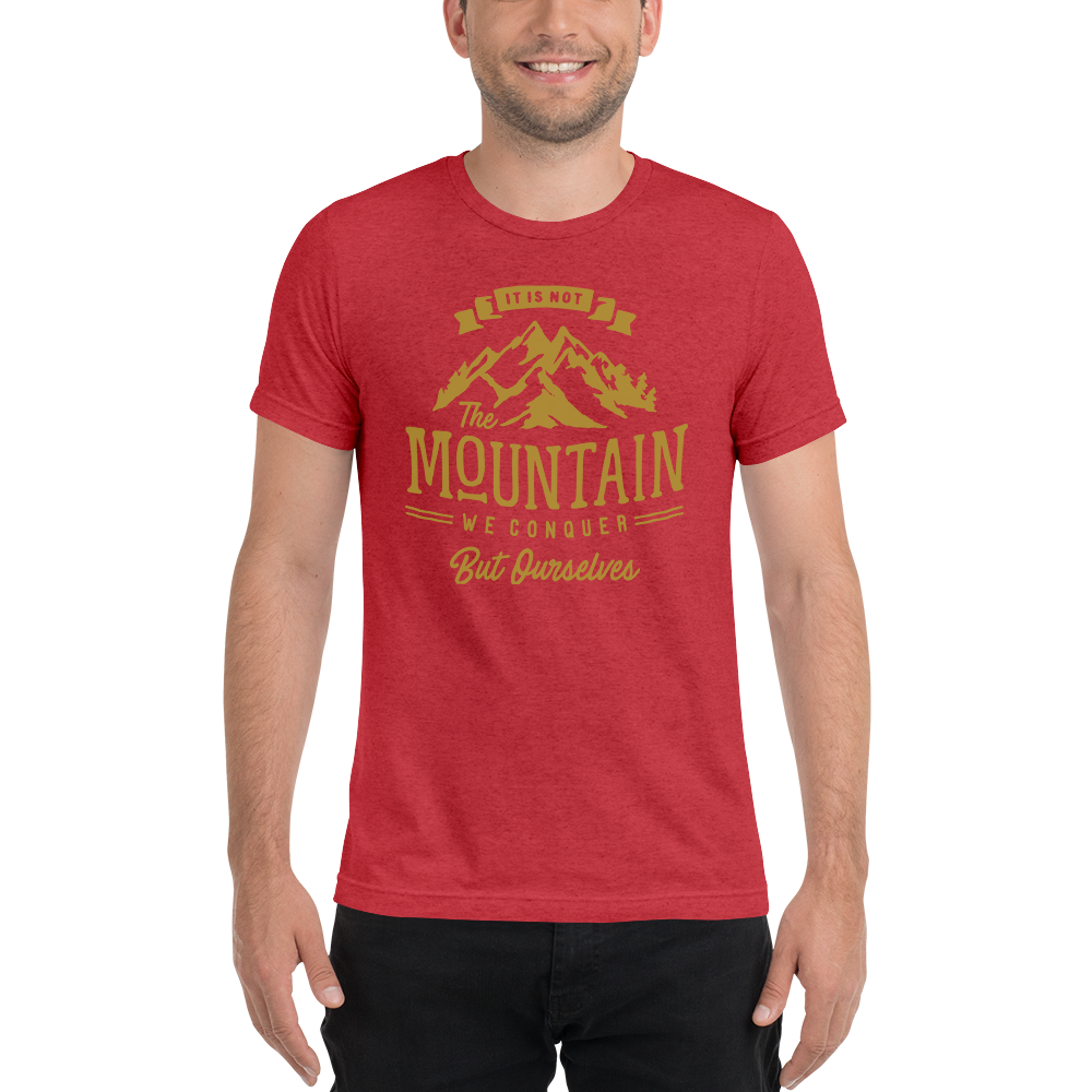 It's Not The Mountain We Conquer But Ourselves | Men's