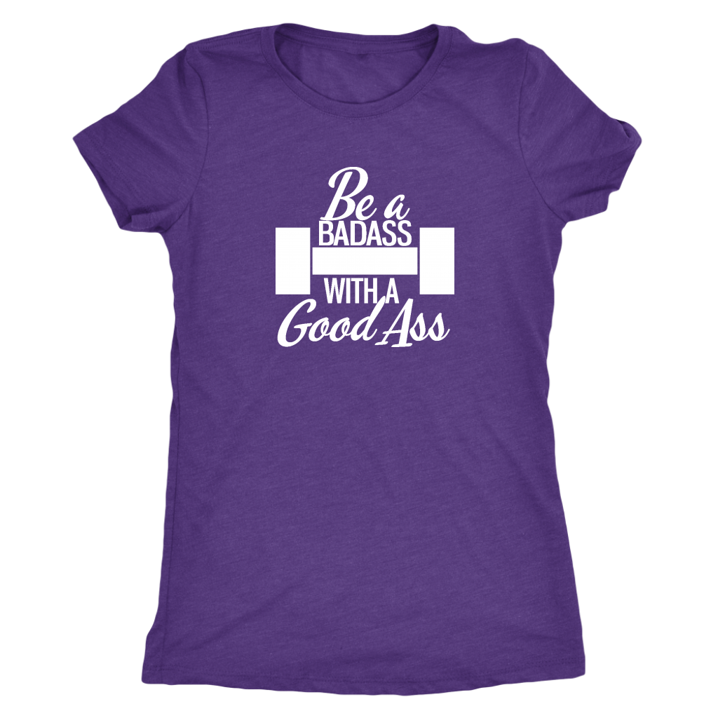 Be A Badass With A Good Ass | Women's