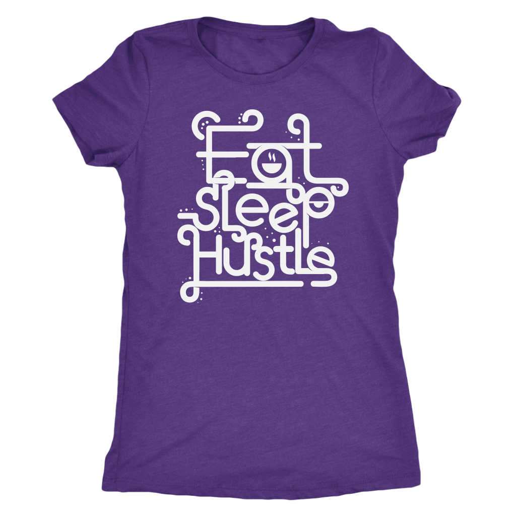 Eat, Sleep, Hustle | Women's