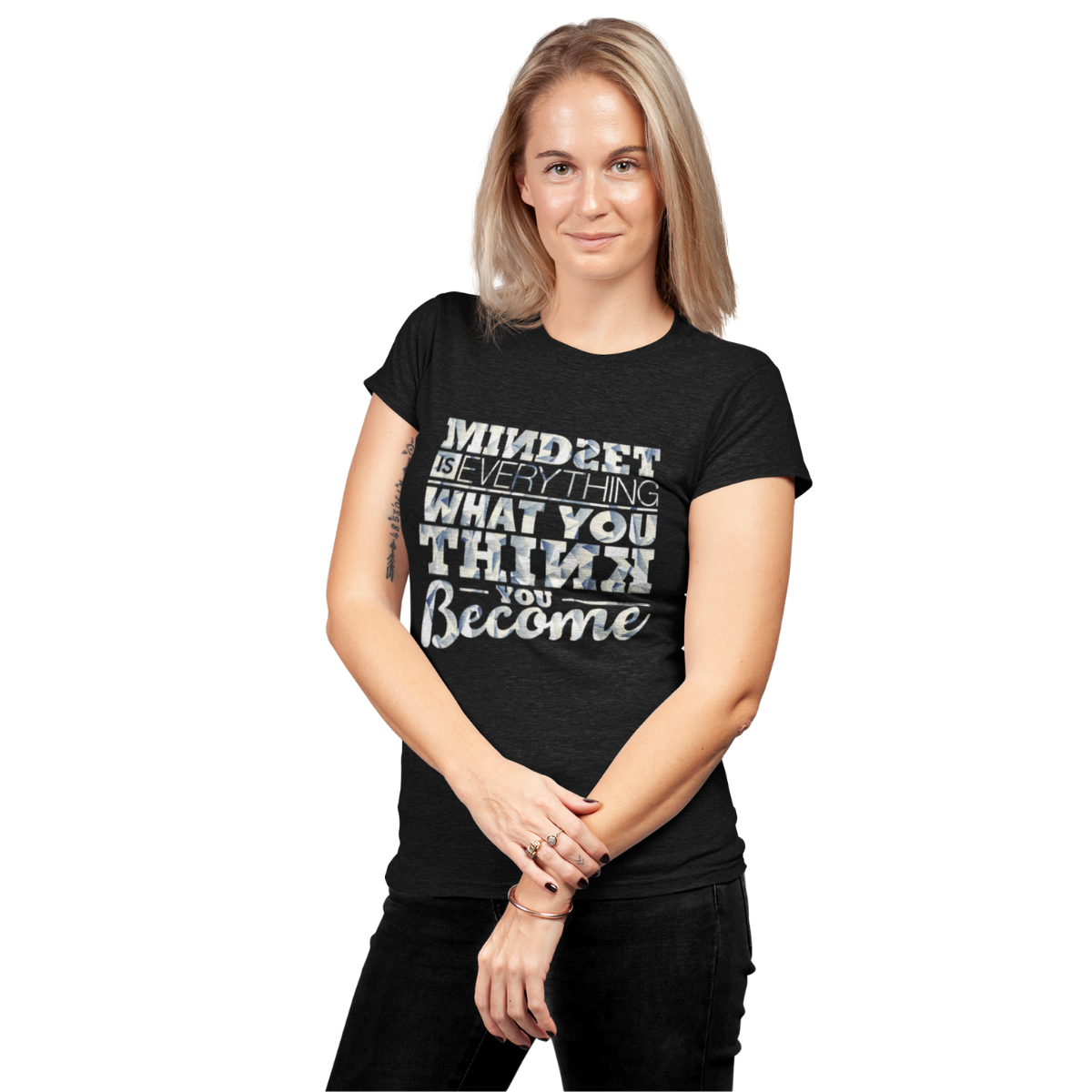 Mindset Is Everything What You Think You Become | Women's