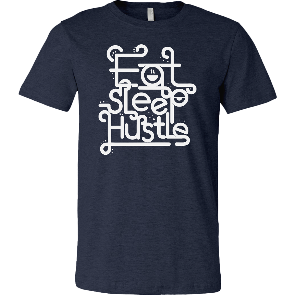 Eat, Sleep, Hustle | Men's