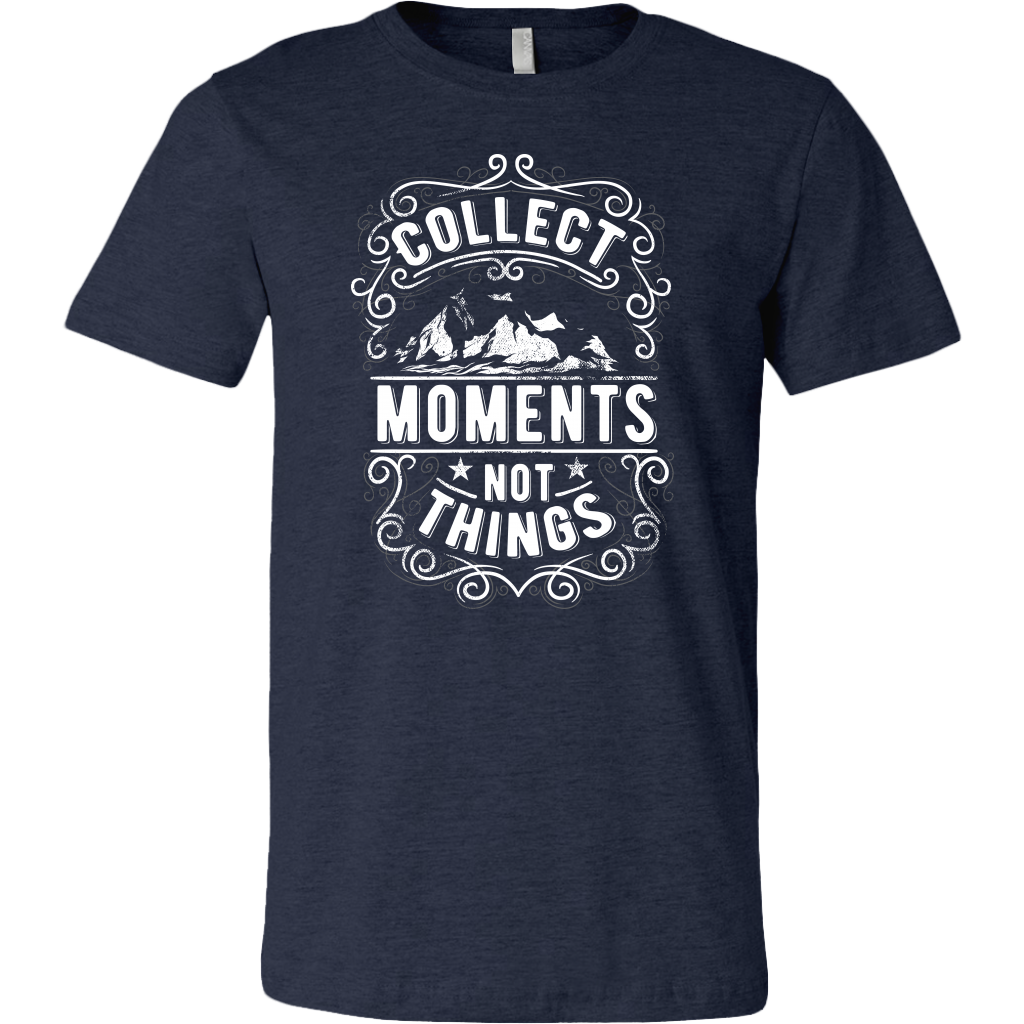 Collect Moments Not Things | Men's