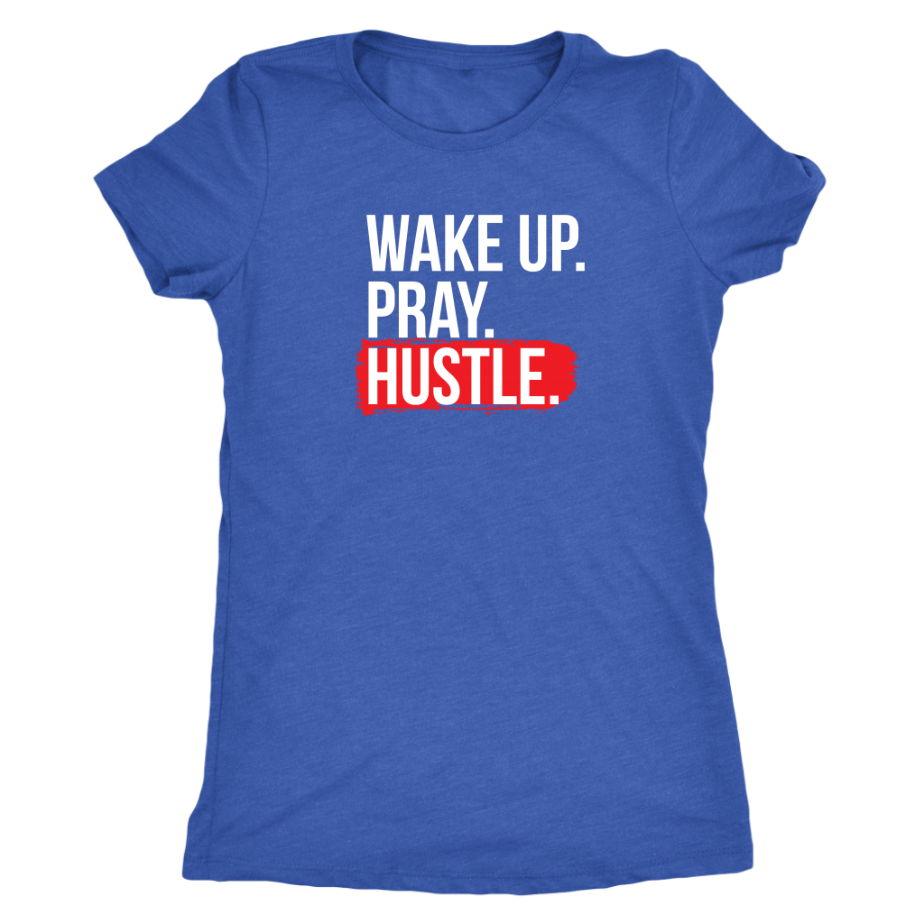 Wake Up Pray Hustle | Women's