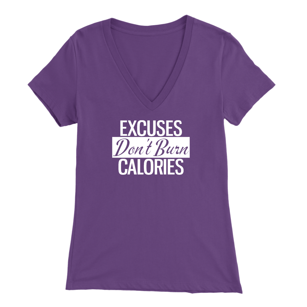 Excuses Don't Burn Calories | Women's