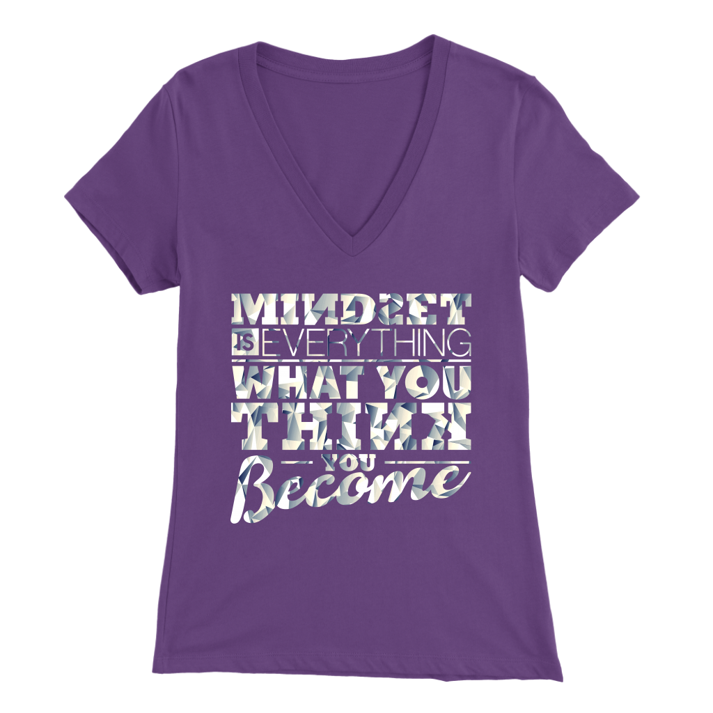 Mindset Is Everything What You Think You Become | Women's
