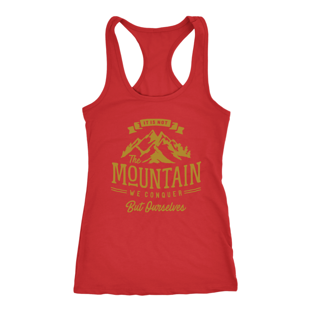 It's Not The Mountain We Conquer But Ourselves | Women's