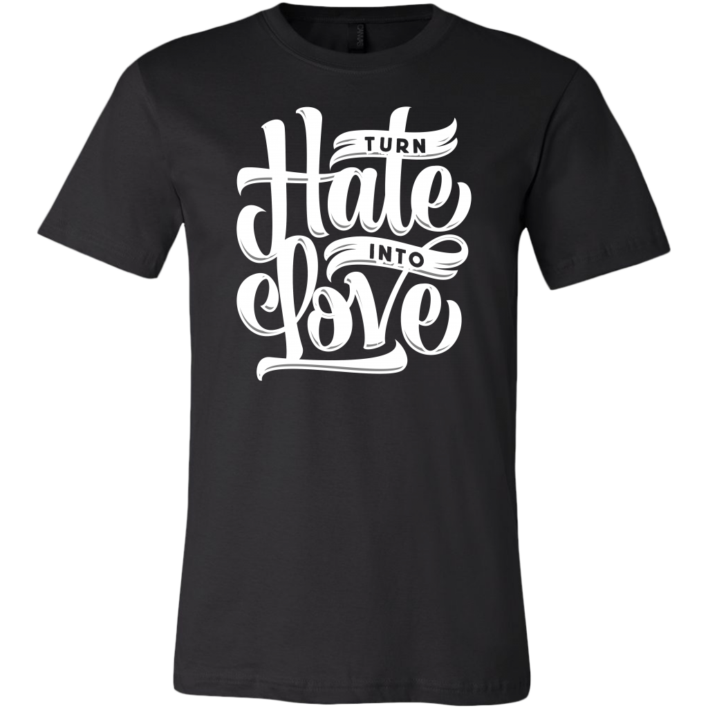 Turn Hate Into Love | Men's