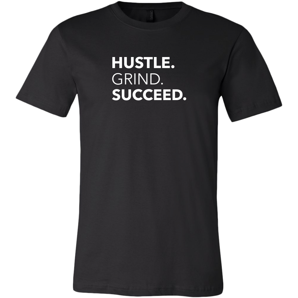 Hustle Grind Succeed | Men's