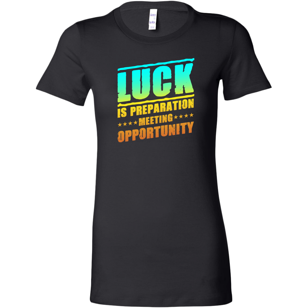 Luck Is Preparation Meeting Opportunity | Women's