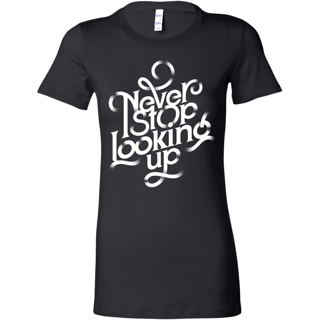 Never Stop Looking Up | Women's